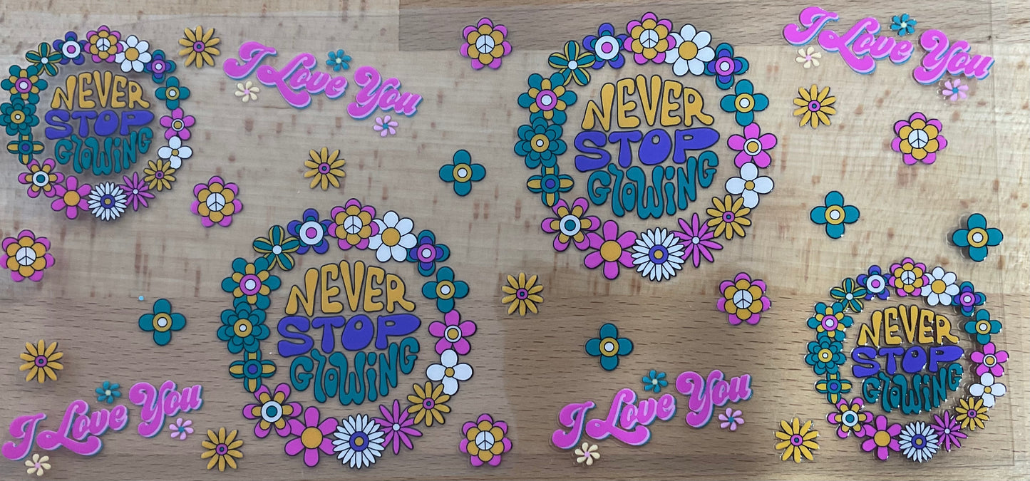 Never stop growing - UV DTF Tumbler Wrap
