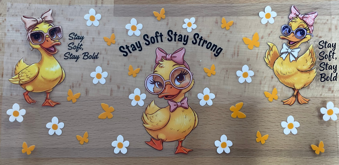 Stay Strong Duck - UV DTF Tumbler Wrap