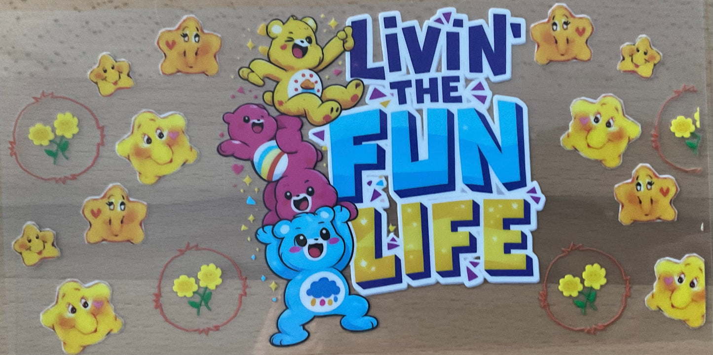 Livin the fun life Bears - UV DTF Tumbler Wrap