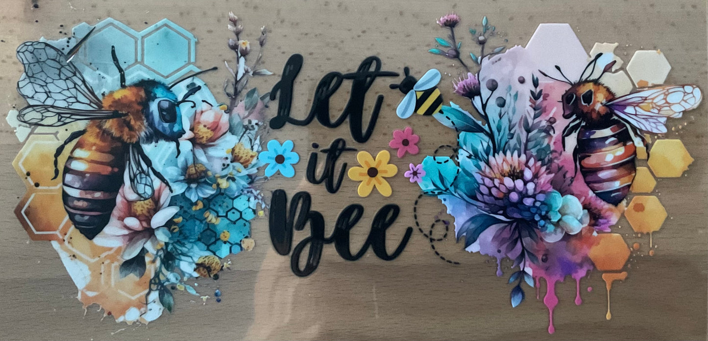 Let it Bee - UV DTF Tumbler Wrap