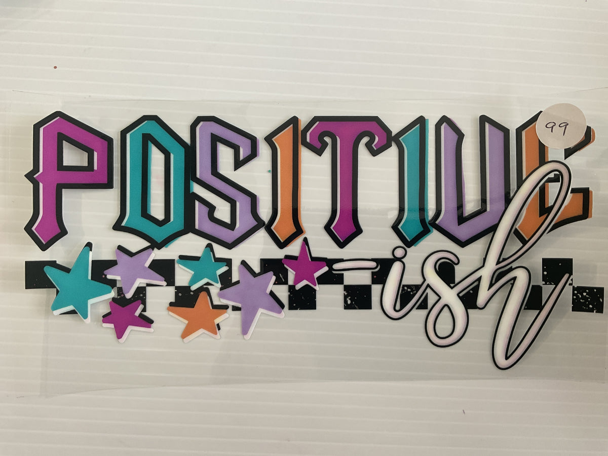 #99 - Positive-ish