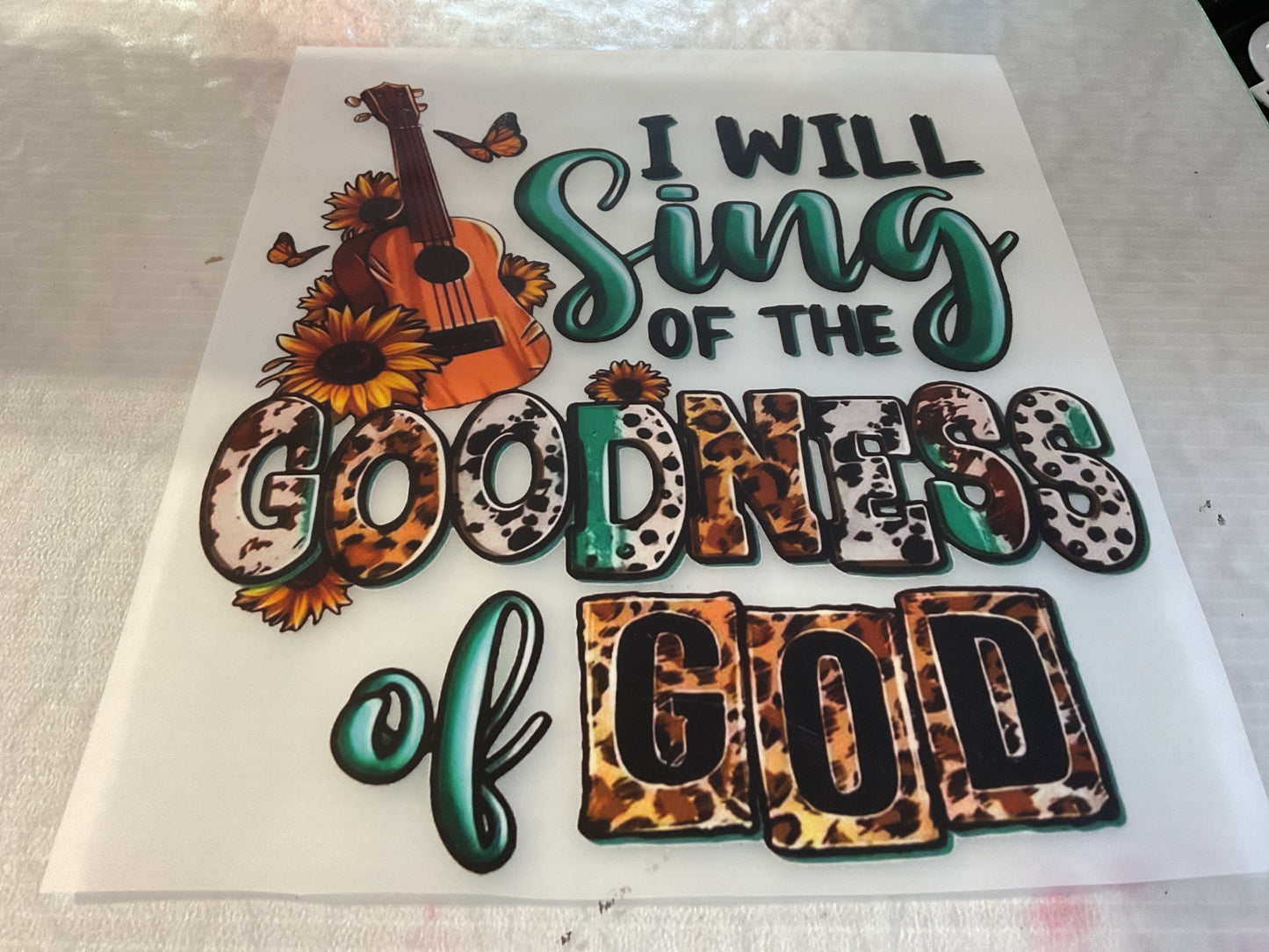 SING THE GOODNESS OF GOD - DTF Heat Transfer