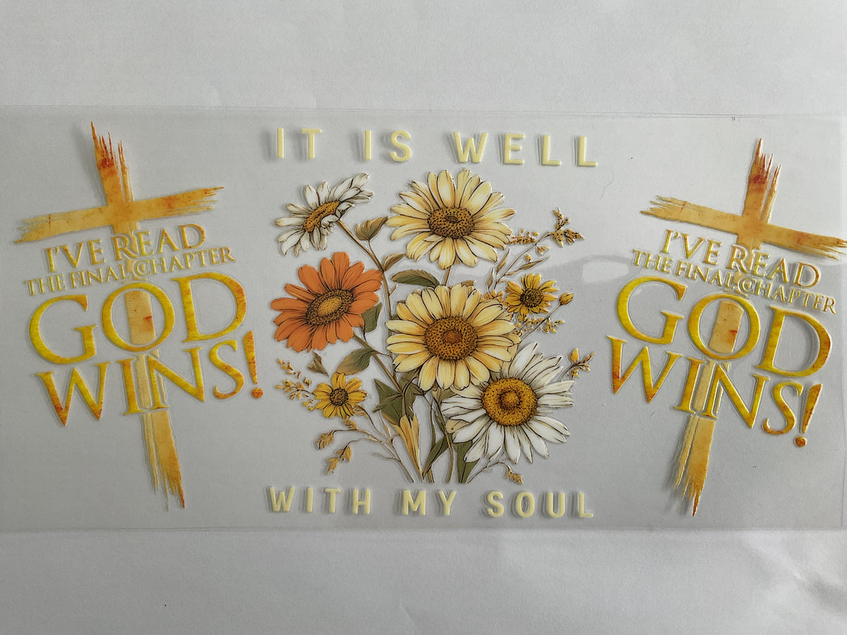 I’ve Read the Final Chapter and God Wins - UV DTF