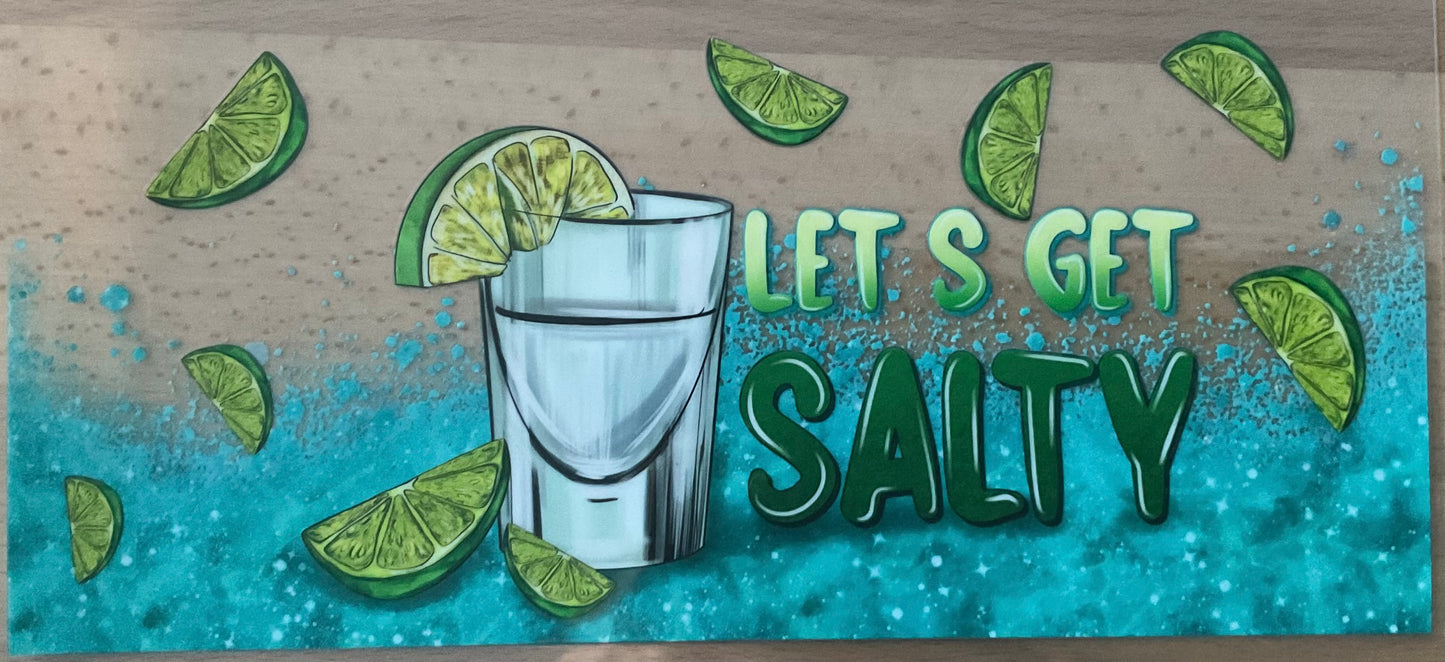 Let’s Get Salty - UV DTF Tumbler Wrap