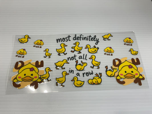 #61 - Ducks not in a row - UV DTF Tumbler Wraps