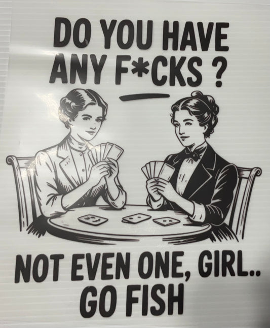 Any F*cks? Nope Go Fish