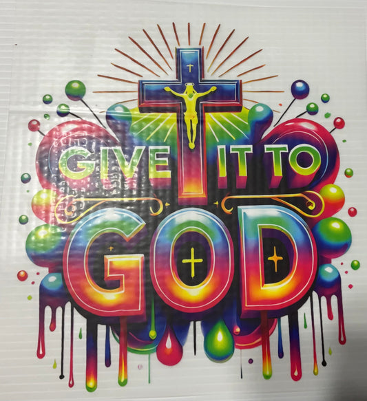 Give it to God - DTF Heat Transfer