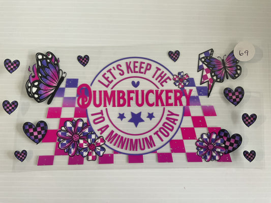 #69 - Let’s Keep the Dumb F*ckery to a Minimum Today