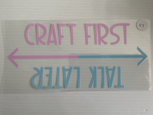 #47 - Craft First Talk Later