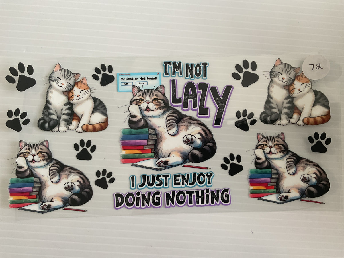 #72 - I’m Not Lazy I Just Enjoy Doing Nothing