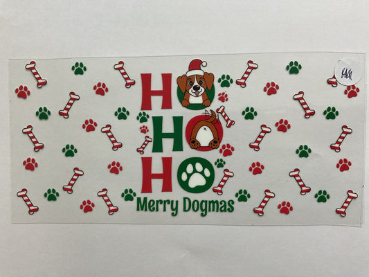131C - Ho Ho Ho Merry Dogmas - Tumbler Wrap