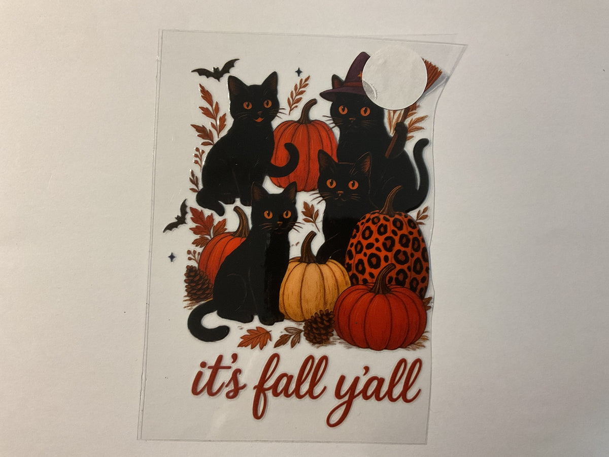 It’s Fall Y’all Black Cats Pumpkins - UV DTF