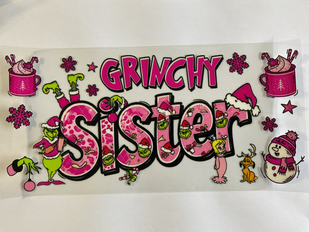 Christmas Grinchy Sister - UV DTF