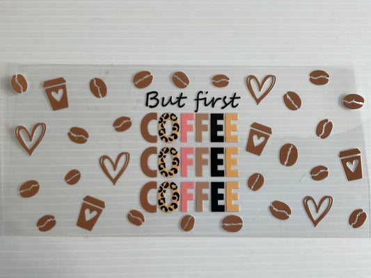 But First Coffee Coffee Coffee