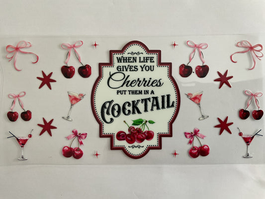 When Life Gives You Cherries…  - UV DTF