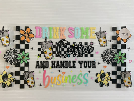 #102 - Drink Coffee & Handle Your Business