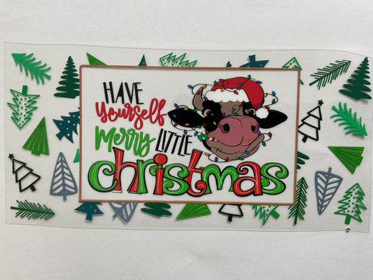 119C - Have Yourself a Merry Little Christmas Cow - Tumbler Wrap