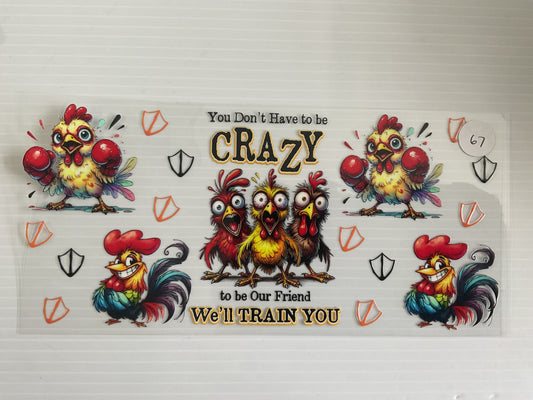 #67 - You Don’t Have to Be Crazy to Be…