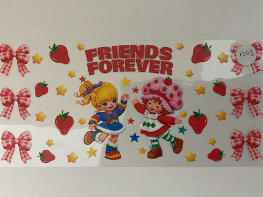 #1008 - Friends Forever - UV DTF