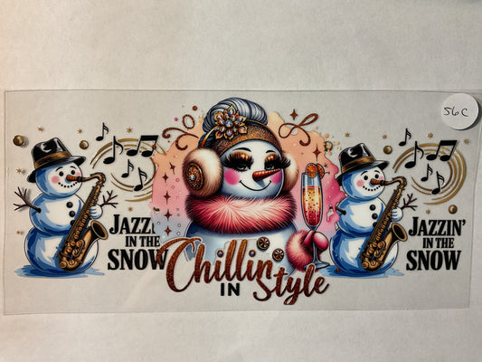 56C - Chillin in Style Jazz - UV DTF