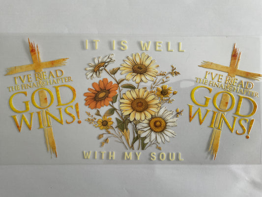 I’ve Read the Final Chapter and God Wins - UV DTF