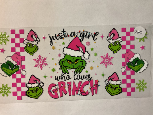 22C - Just a Girl Who Loves Grinch - UV DTF