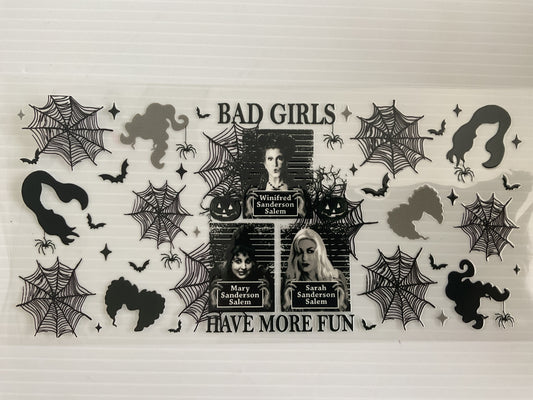 58H - Hocus Pocus Bad Girls Have More Fun - UV DTF