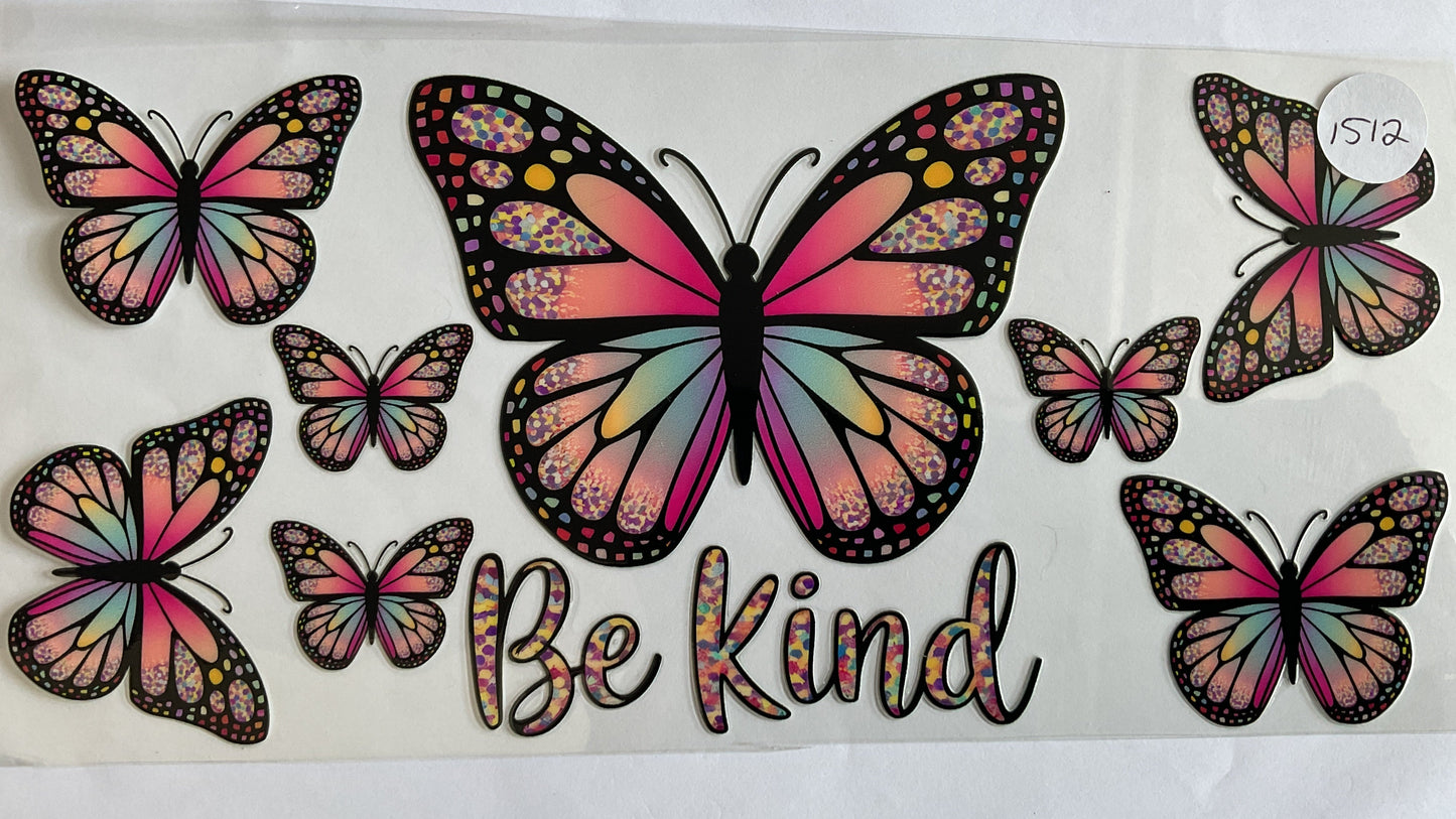 #1512 - Be Kind Butterflies - UV DTF