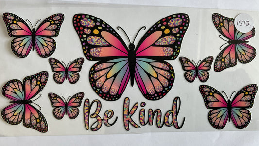 #1512 - Be Kind Butterflies - UV DTF